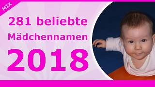 281 beliebte und schöne Mädchennamen ❤ 2018 ❤  AZ [upl. by Semadar673]