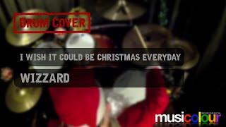 I Wish It Could Be Christmas Everyday  Drum Cover  Wizzard [upl. by Pik]