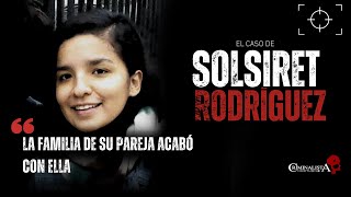 El caso de Solsiret Rodriguez  Criminalista Nocturno [upl. by Ttehr]