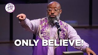 Only Believe • Pastor Tolan Morgan • Fellowship BIble Baptist Church [upl. by Billi245]