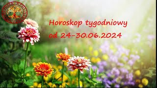 Horoskop tygodniowy od 24 do 30 czerwca 2024 [upl. by Sorenson131]