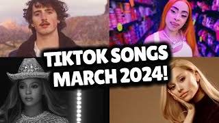 Top Trending Songs on TikTok  MARCH 2024 [upl. by Petunia952]