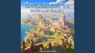 Civilization VII  Showcase Track 1 [upl. by Enomyar]