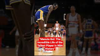 Manute Bol The Incredible Life of the Tallest Player in NBA History [upl. by Adorne]