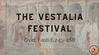 A Dramatic Reading of Ovids Fasti Vesta amp the Vestalia Festival [upl. by Severen]