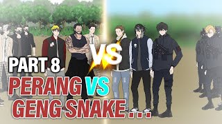 PERANG VS GENG SNAKE PART 8  Animasi Drama Series [upl. by Kred790]