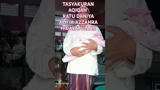 Tasyakuran aqiqah Ratu Daniya Alifia Azzahra Hidayatullah 14 11 2024 [upl. by Gracye]