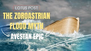 Avestan Flood Myth Story Explained in English Myths of YIMA Fargard 2  Zoroastrian Flood Myth [upl. by Ruhtracm]