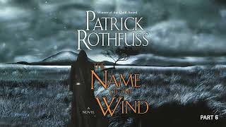 THE NAME OF THE WIND audiobook Part 6 [upl. by Korb]