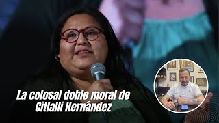 La colosal doble moral de Citlalli Hernández [upl. by Nerua301]