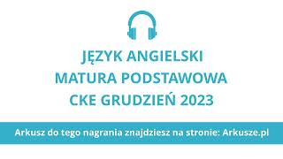 Matura próbna grudzień 2023 język angielski podstawowy nagranie [upl. by Calabrese146]