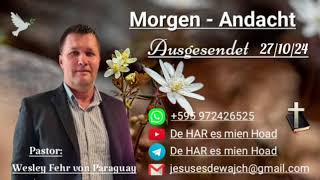 Pastor Wesley Fehr  MorgenAndacht 271024 [upl. by Sturdivant532]