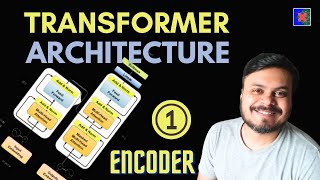 Transformer Architecture  Part 1 Encoder Architecture  CampusX [upl. by Adaiha]