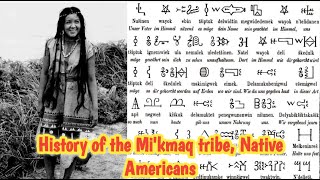 History of the Mikmaq tribe Native Americans [upl. by Higbee764]