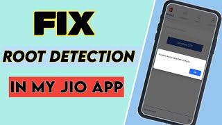 FIXRooted Device Detected in MyJio App  No Magisk Module Required [upl. by Yasui]