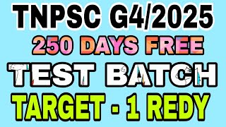 TNPSC G4  2025 FREE TEST BATCH📚250 DAYS TEST💥 TARGET 1 FULL DETAILS 🔥 [upl. by Onaicnop]