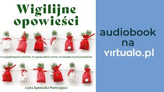 Wigilijne opowieści  audiobook  Rozdz 1 Tomasz Betcher quotOstatnia gwiazdkaquot [upl. by Noirred653]