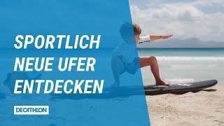 Sportlich neue Ufer entdecken  DECATHLON TV Werbung 2018 [upl. by Mariquilla466]