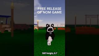 Free release of nom game robloxnom [upl. by Tonl]