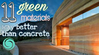 11 Green Building materials way better than Concrete [upl. by Tterb65]