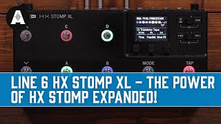 Line 6 HX Stomp XL Walkthrough  The Power of HX Stomp Expanded [upl. by Moneta581]