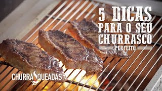 5 Dicas para seu Churrasco I Churrasqueadas [upl. by Eigroeg]