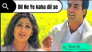 Dil Ne Ye Kaha Hai Dil Se  Speed Up  Akshay Kumar amp Shilpa Shetty Comment Favourite Line [upl. by Adnar]