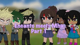 Encanto meets Mha  Part 1  lMY AUl DISCONTINUED [upl. by Cecilla487]