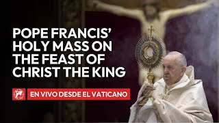 LIVE from the Vatican  Pope Francis Holy Mass on the Feast of Christ the King  November 24 2024 [upl. by Timms939]