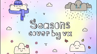 wave to earth  seasons cover by vx [upl. by Nelyaw]