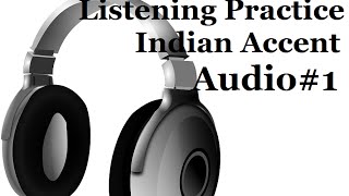 Listening Practice Indian Accent Audio1 [upl. by Ilse410]