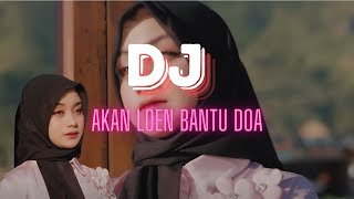 DJ Akan Lon Bantu Doa cut rani [upl. by Sucramd]