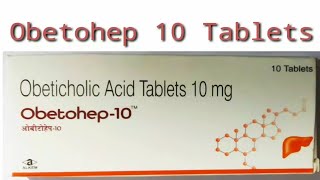 Obetohep 10 TabletsObeticholic Acid Tablets [upl. by Husain536]