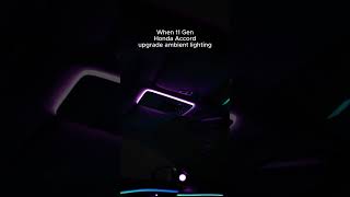 11Gen Honda Accord Upgrade Nice Ambient Lighting [upl. by Suelo399]