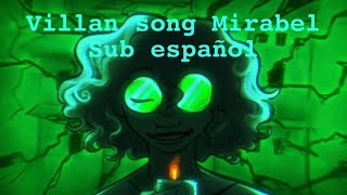 Mirabel’s Villan song  Sub Español [upl. by Ylrehc434]