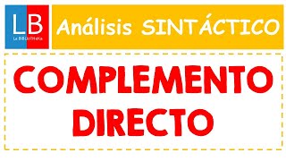 Análisis sintáctico El COMPLEMENTO DIRECTO ✔👍 Ejercicios resueltos [upl. by Pascal]