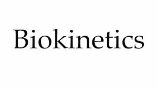 How to Pronounce Biokinetics [upl. by Atnauqal]