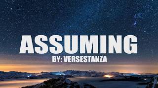 Assuming  VerseStanza Lyrics [upl. by Timmy919]