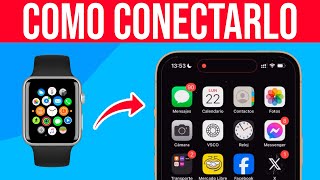 Como CONECTAR mi Apple Watch a mi iPhone Guia Completa [upl. by Glass]