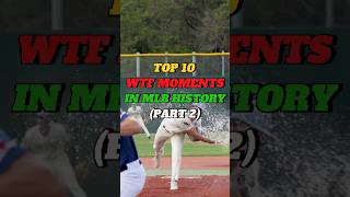 TOP 10 WTF MOMENTS IN THE MLB  PART 2 baseball mlb sports [upl. by Mccreary]