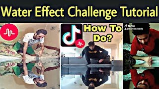 Water Effect Tik Tok Musically Tutorial  How To Do Water Effect Filter New Musically Challenge [upl. by Campney]