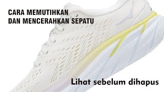 Cara Mencuci Sepatu  Mencerahkan dan Memutihkan Sepatu  Premium Shoe Laundry [upl. by Wyatan]