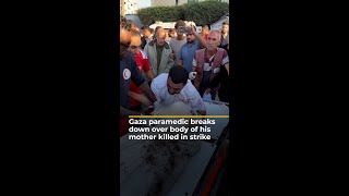 Gaza paramedic realises woman killed in air attack is his mother  AJ shorts [upl. by Nannek]