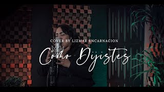 Como Dijiste  Christine DClario  Lizmar Encarnacion  COVER [upl. by Ridglee745]