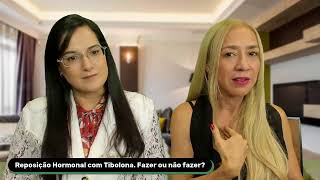 Reposição Hormonal com Tibolona Fazer ou não fazer [upl. by Calie]