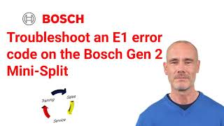 Troubleshoot an E1 error code on the Bosch Generation 2 MiniSplit [upl. by Veriee]