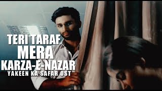 Yakeen Ka Safar OST ll Teri Taraf Mera KarzENazar ll Asfandyar amp Zubiya [upl. by Akihdar]