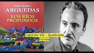 Audiolibro Los ríos profundos  José María Arguedas  Capítulo VIII  Quebrada Honda [upl. by Kelcy696]