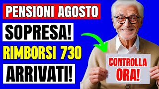 PENSIONI AGOSTO SORPRESA 👉 ARRIVATI I RIMBORSI 730 CONTROLLA SUBITO SUL SITO INPS 💻💰 [upl. by Gabor]