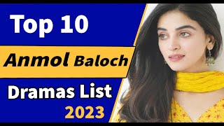 Top 10 Anmol Baloch Drama List  Anmol baloch dramas  Anmol baloch best drama  Green entertainment [upl. by Shiau]